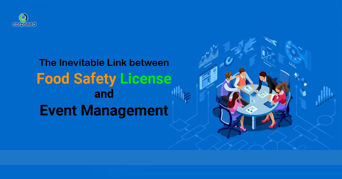 The Inevitable Link between Food Safety License and Event Management - Corpseed.jpg